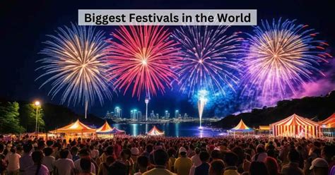 20 of the World's Biggest Festivals and Parties .